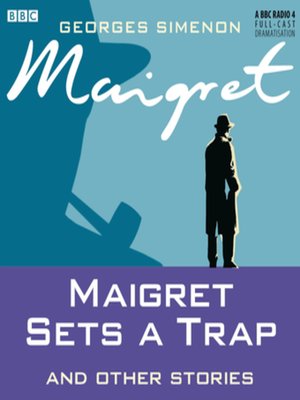 cover image of Maigret Sets a Trap & Other Stories